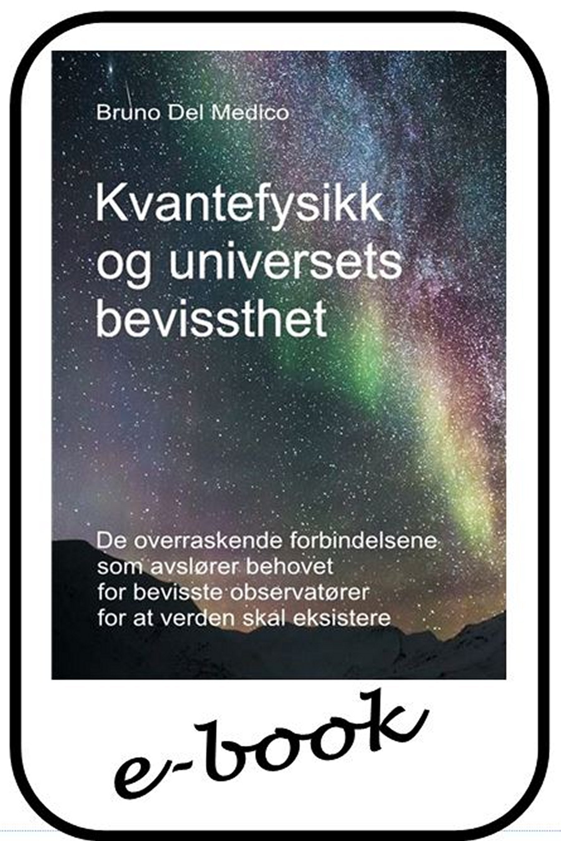 Kvantefysikk og universets bevissthet (nor-91)
