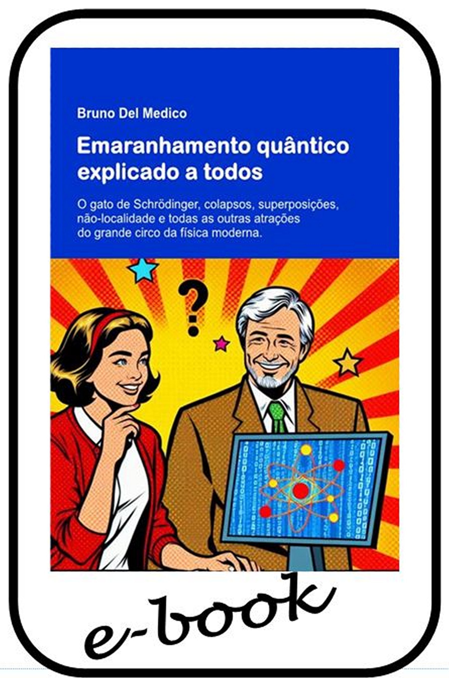 Emaranhamento quântico explicado a todos - (ebook)