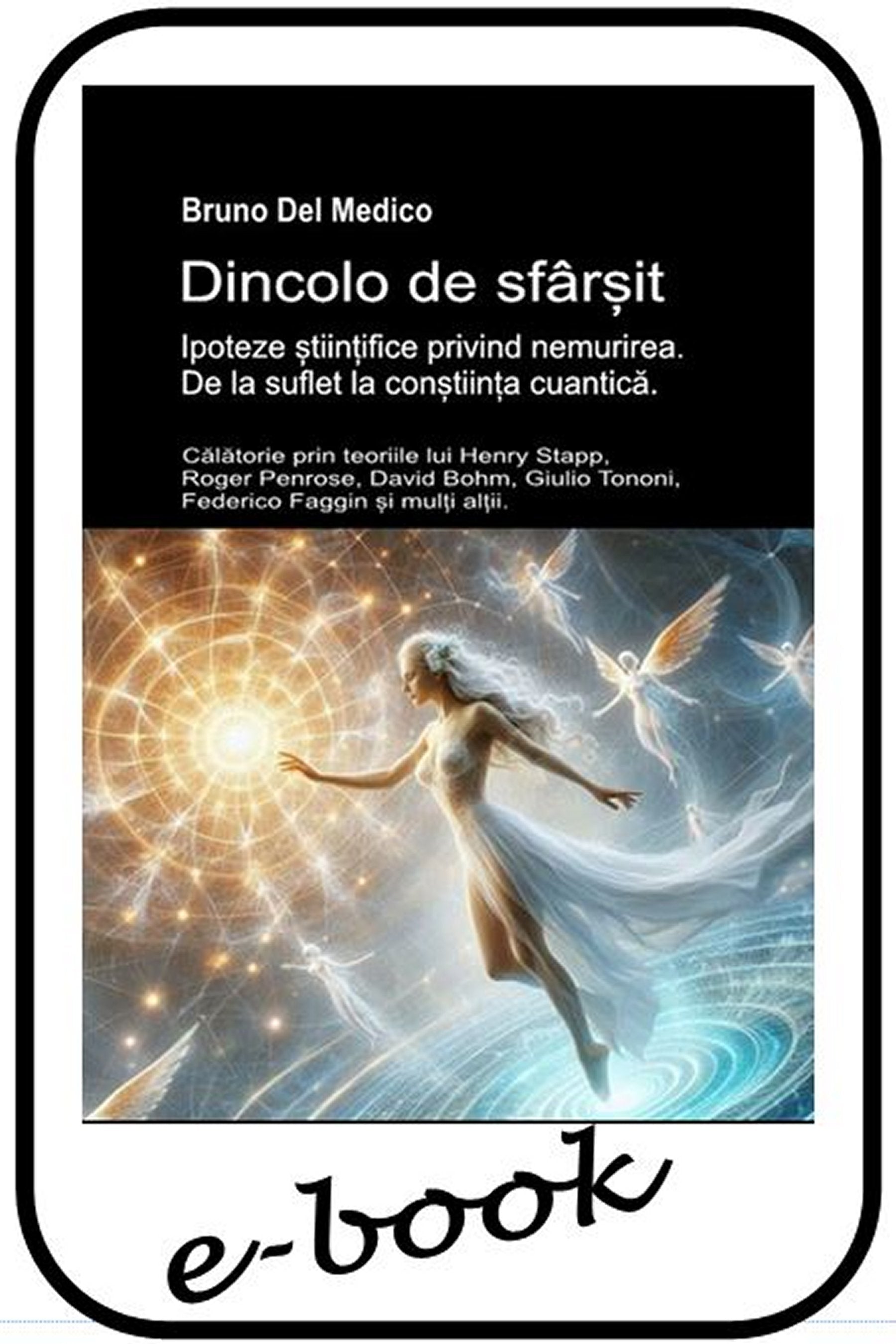 Dincolo de sfârșit. Ipoteze științifice privind nemurirea. De la suflet la conștiința cuantică (rum-86)