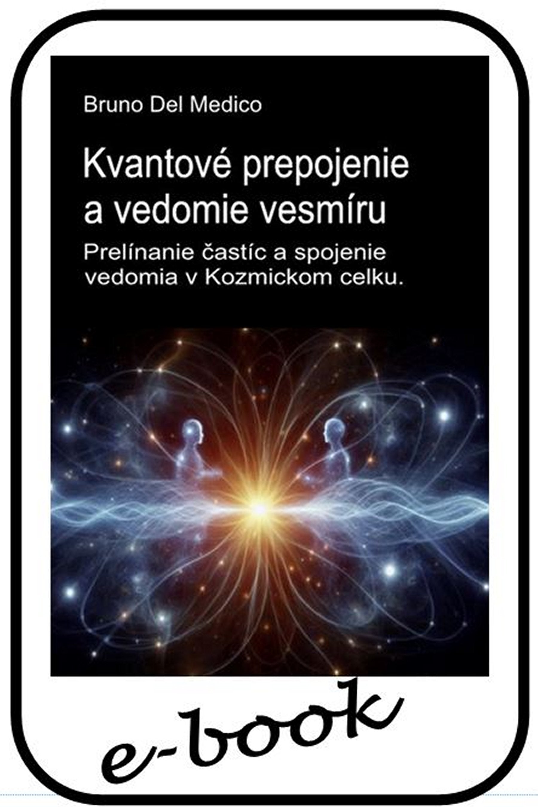 Kvantové prepojenie a vedomie vesmíru (slo-84)