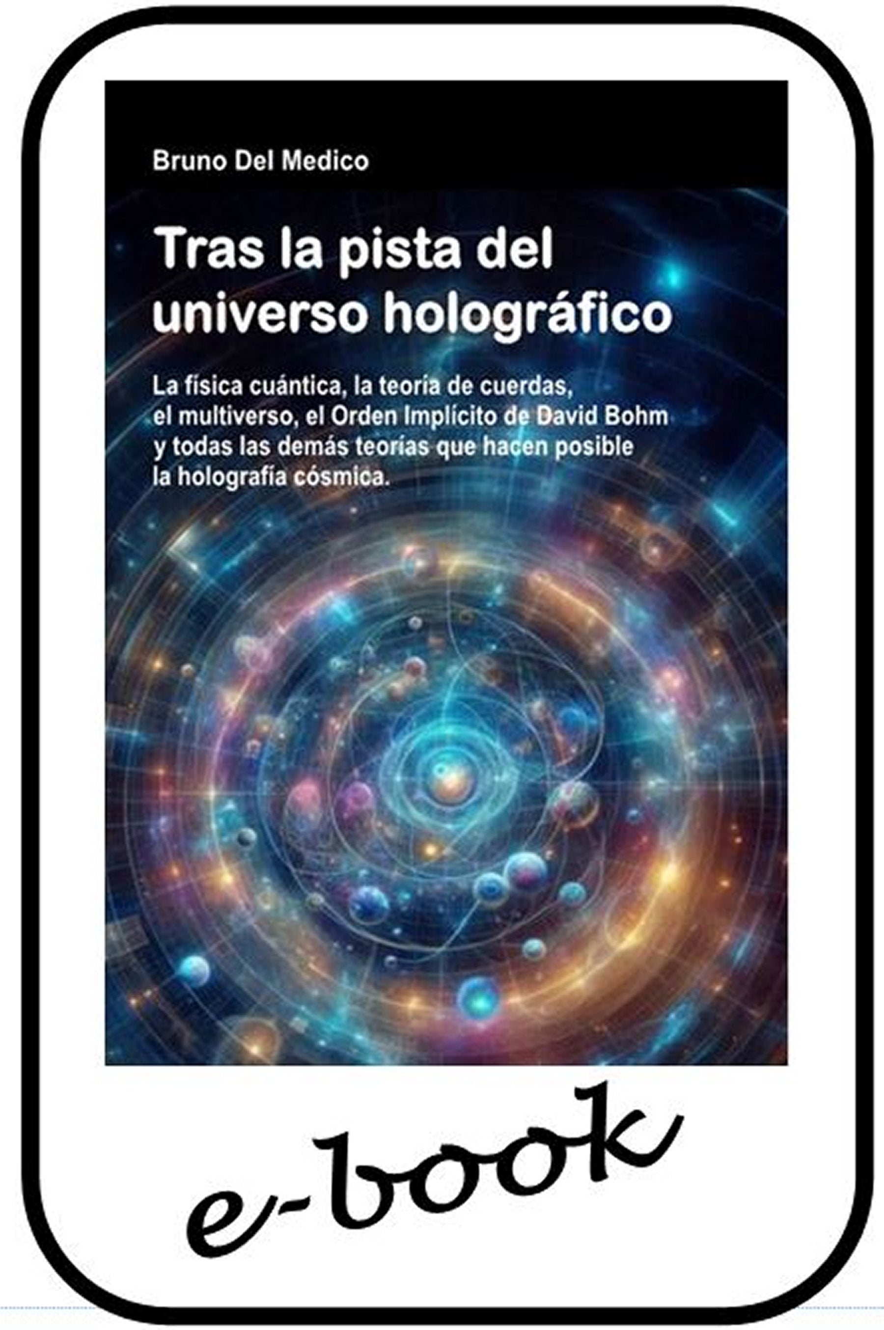 Tras la pista del universo holográfico - (ebook)