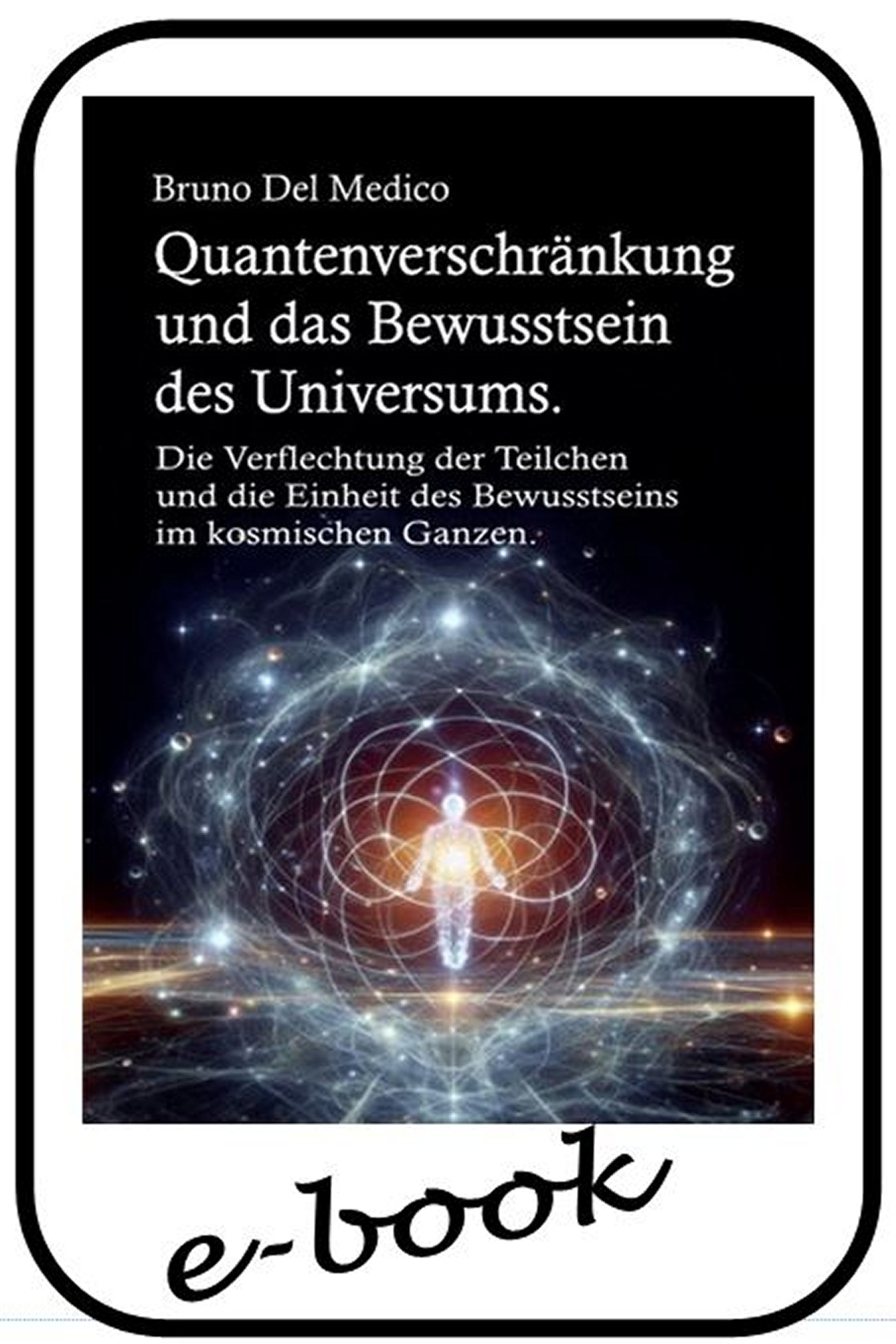 Quantenverschränkung und das Bewusstsein des Universums  (ebook-984)