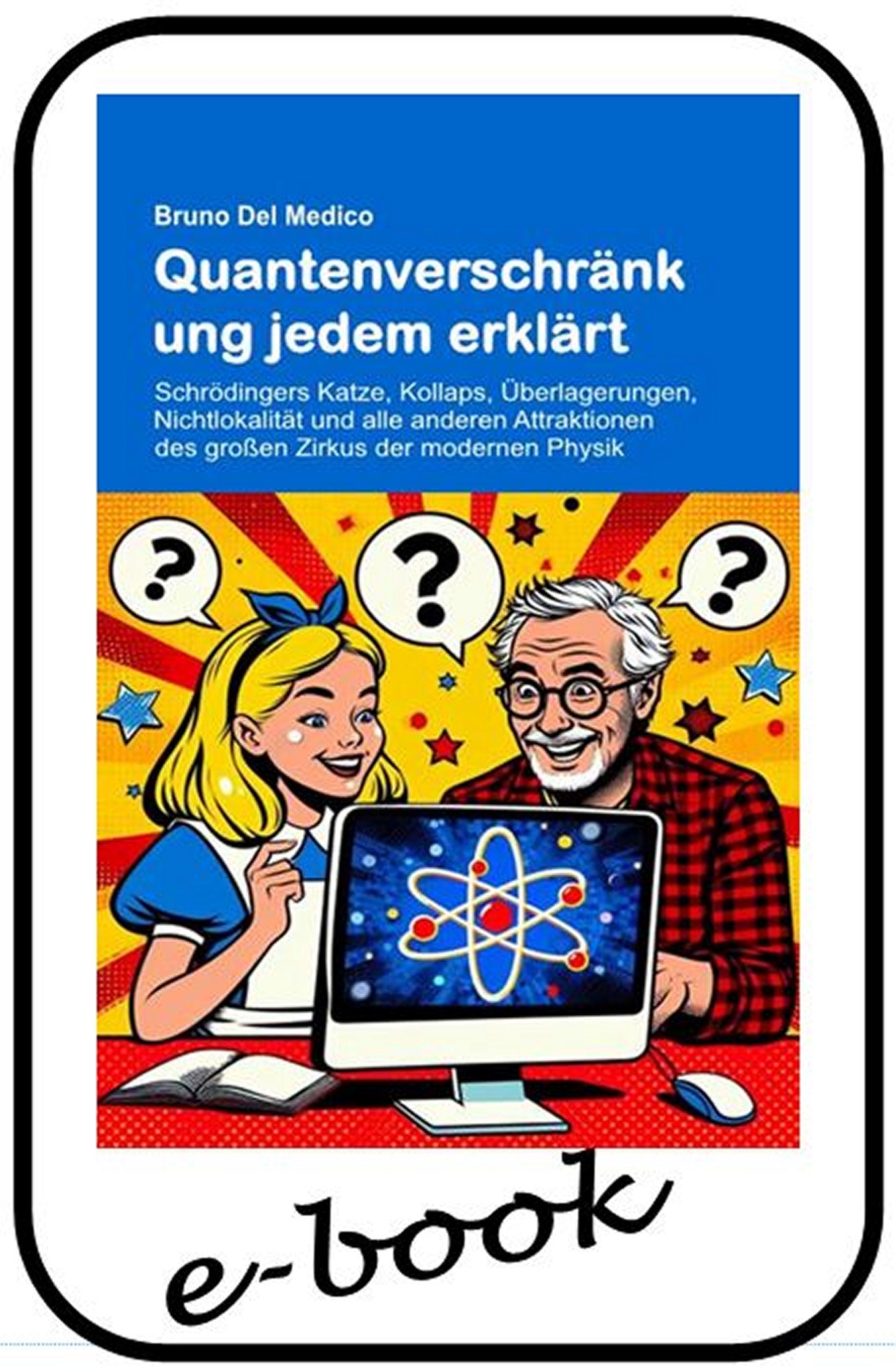 Quantenverschränkung jedem erklärt - (ebook)