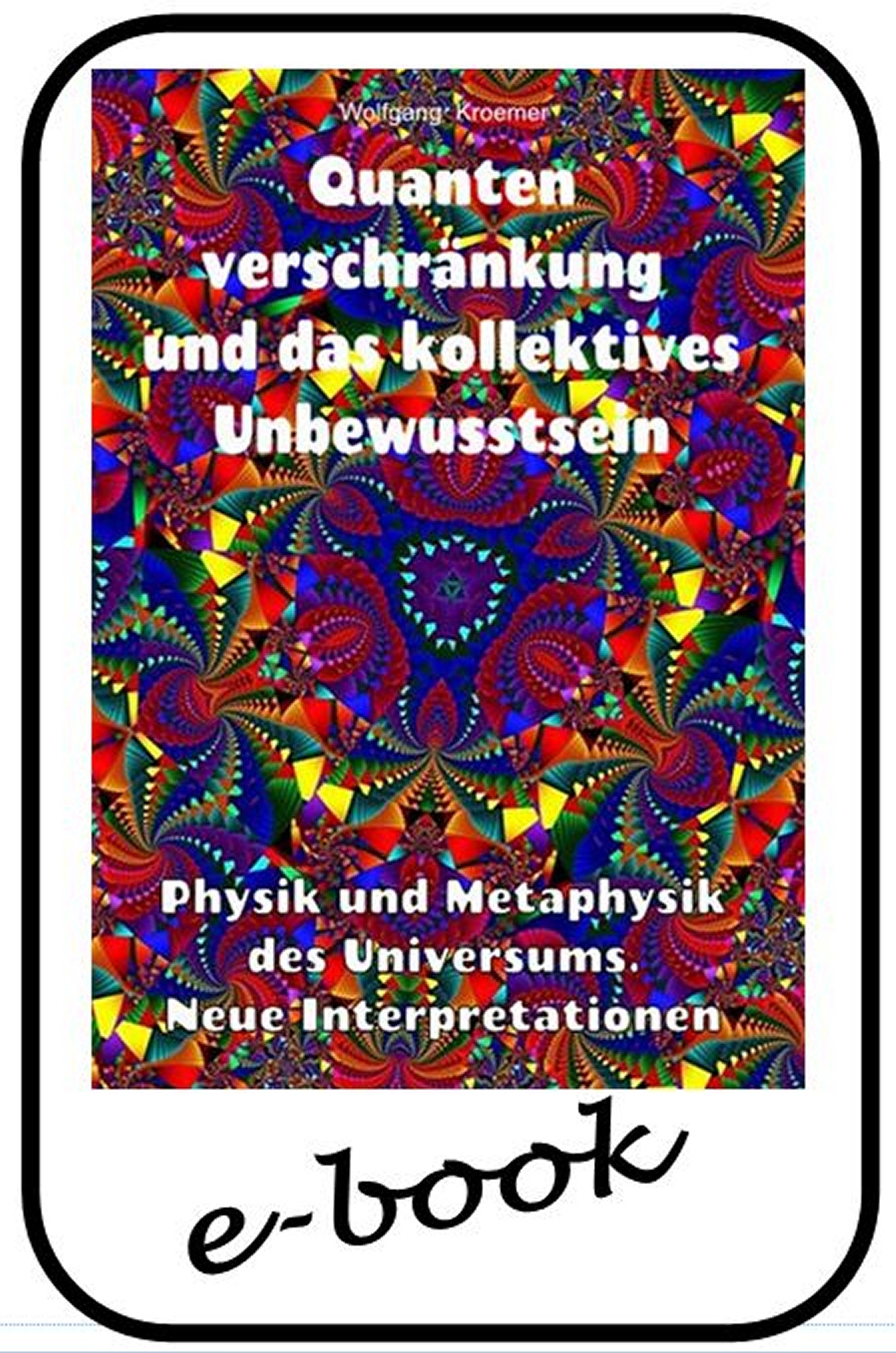 Quantenverschränkung und kollektives Unbewusstsein - (ebook)