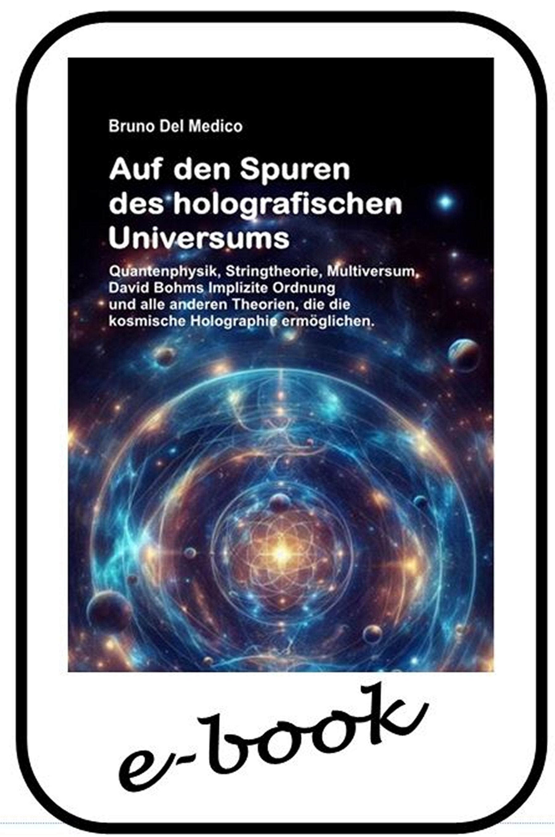 Auf den Spuren des holografischen Universums - (ebook)