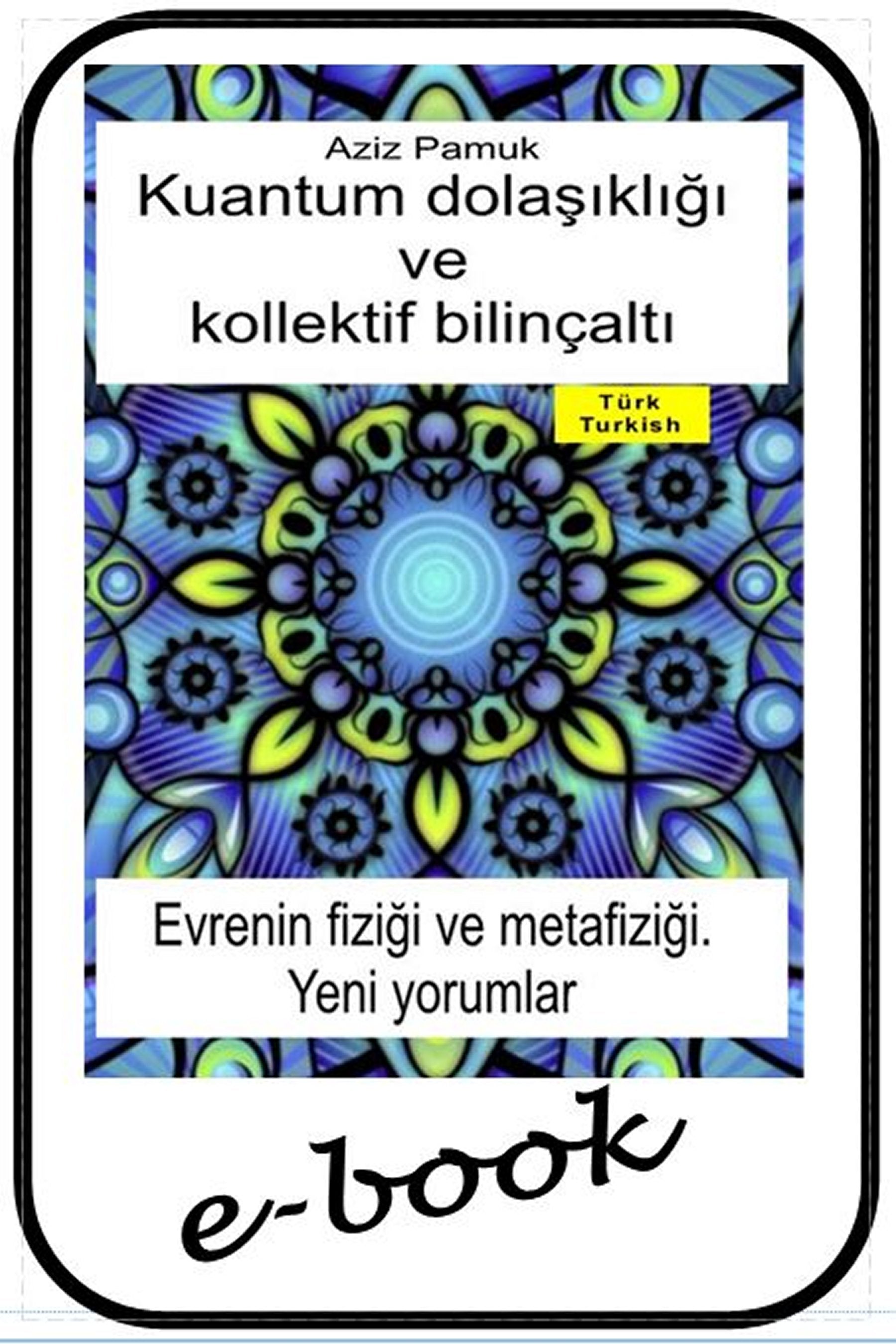 Kuantum dolaşıklığı ve kollektif bilinçaltı (tur-95)