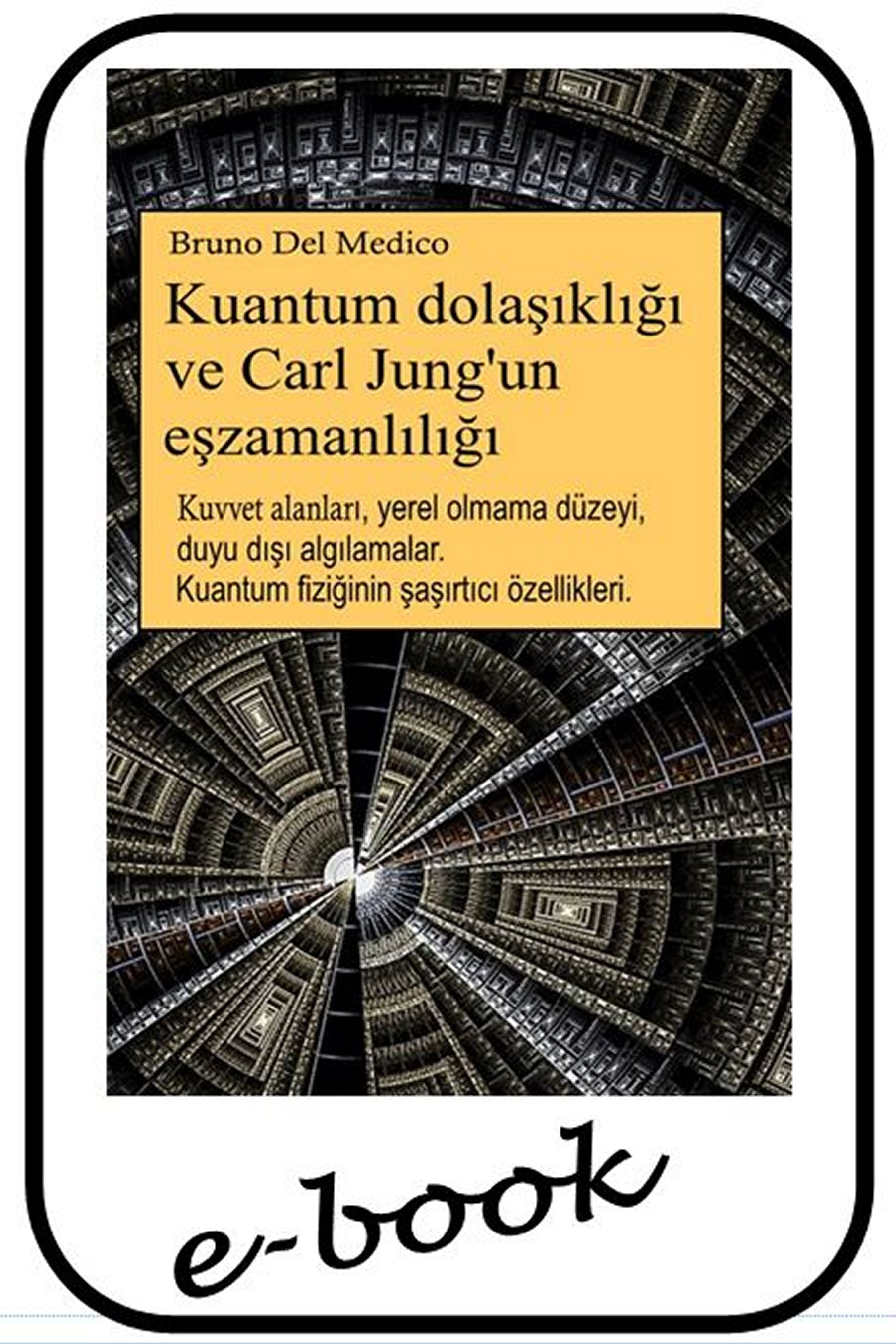 Kuantum dolaşıklığı ve Carl Jung'un eşzamanlılığı  (tur-99)