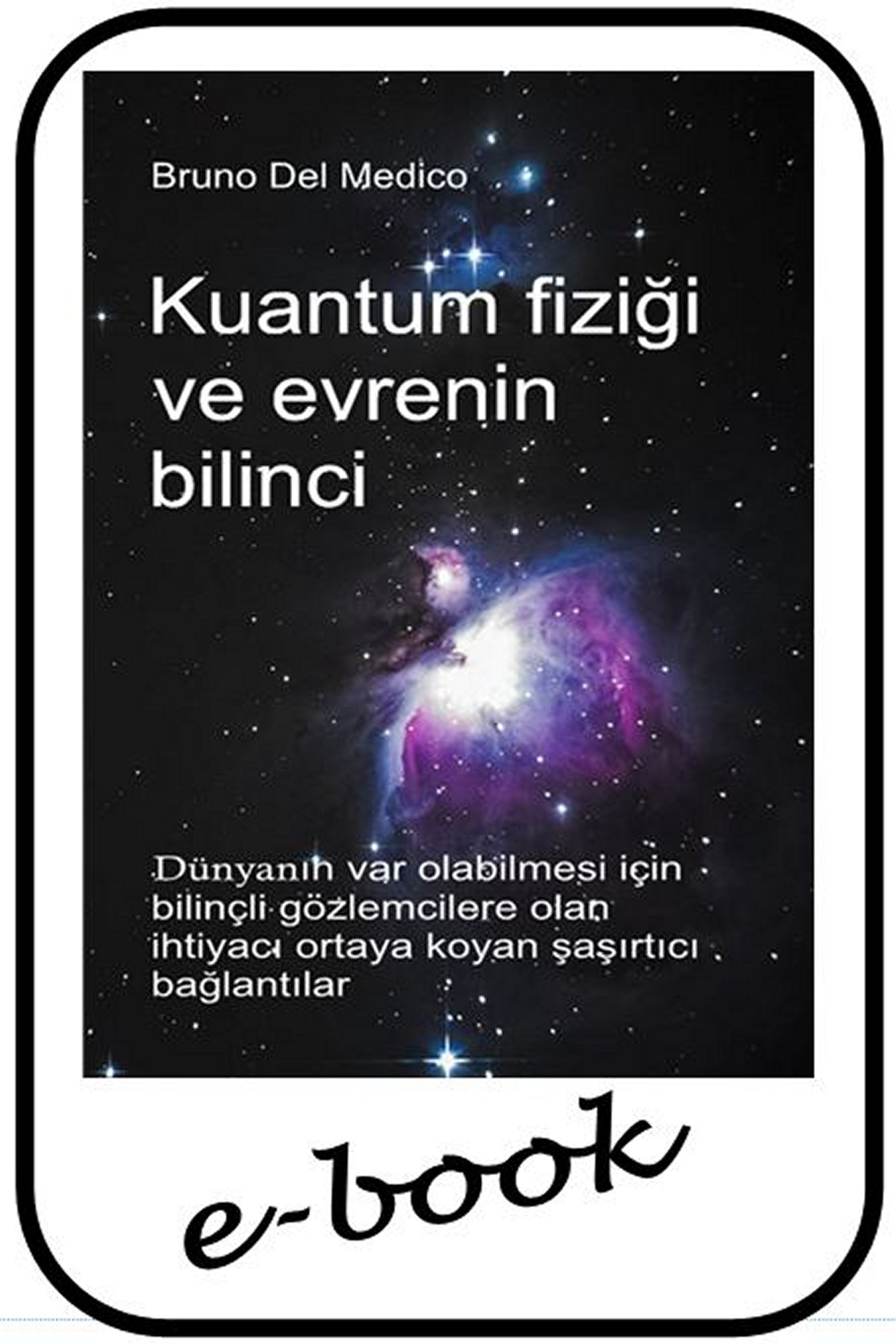 Kuantum fiziği ve evrenin bilinci  (tur-91)