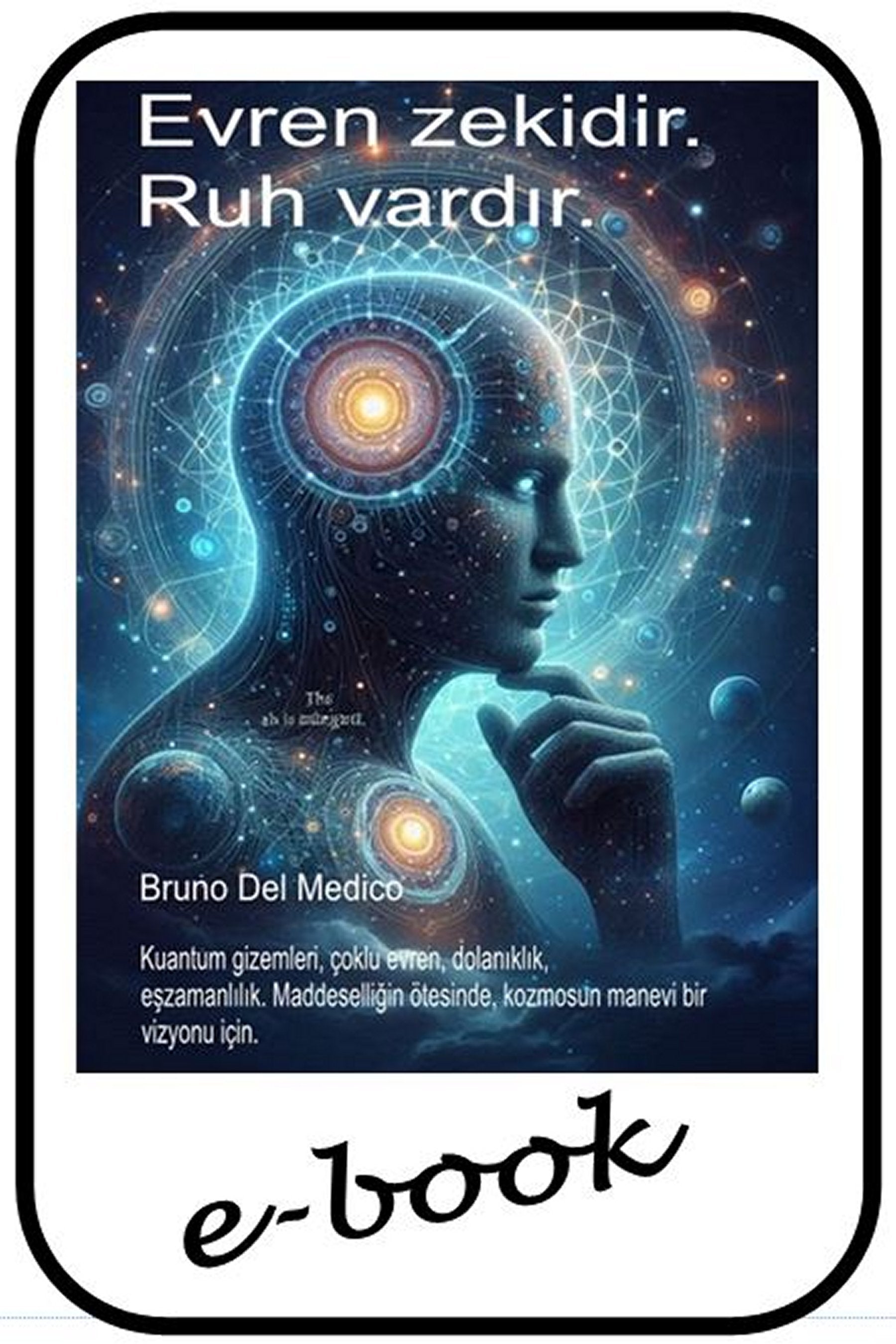 Evren zekidir. Ruh vardır (tur-96)