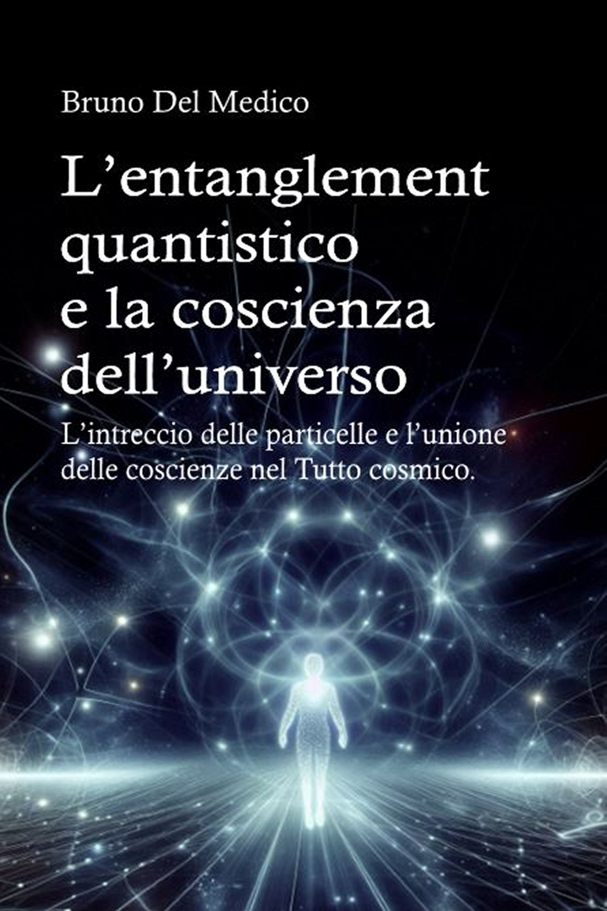 L’entanglement quantistico e la coscienza dell’universo (ebook)