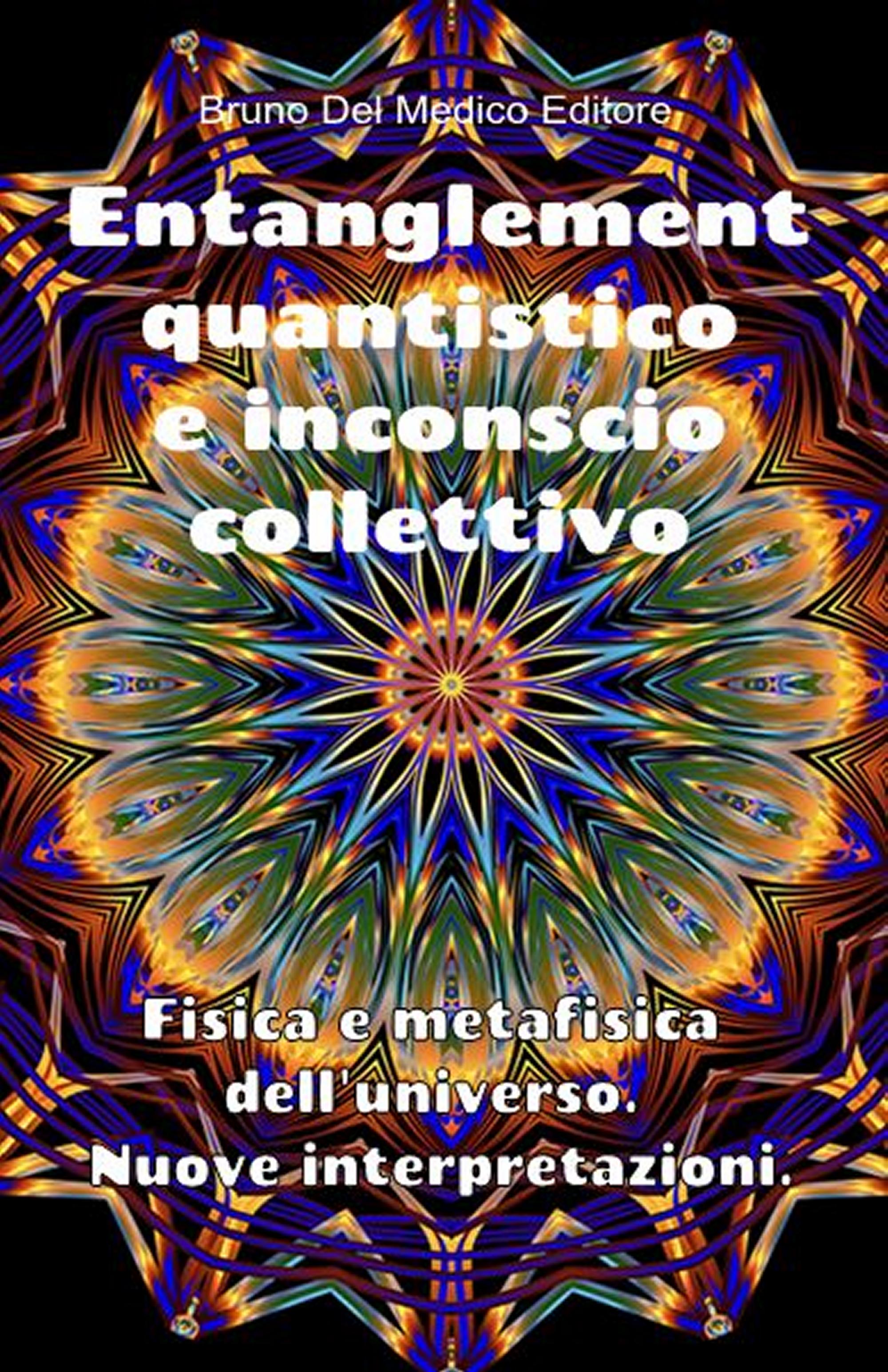 Entanglement quantistico e inconscio collettivo (ebook)