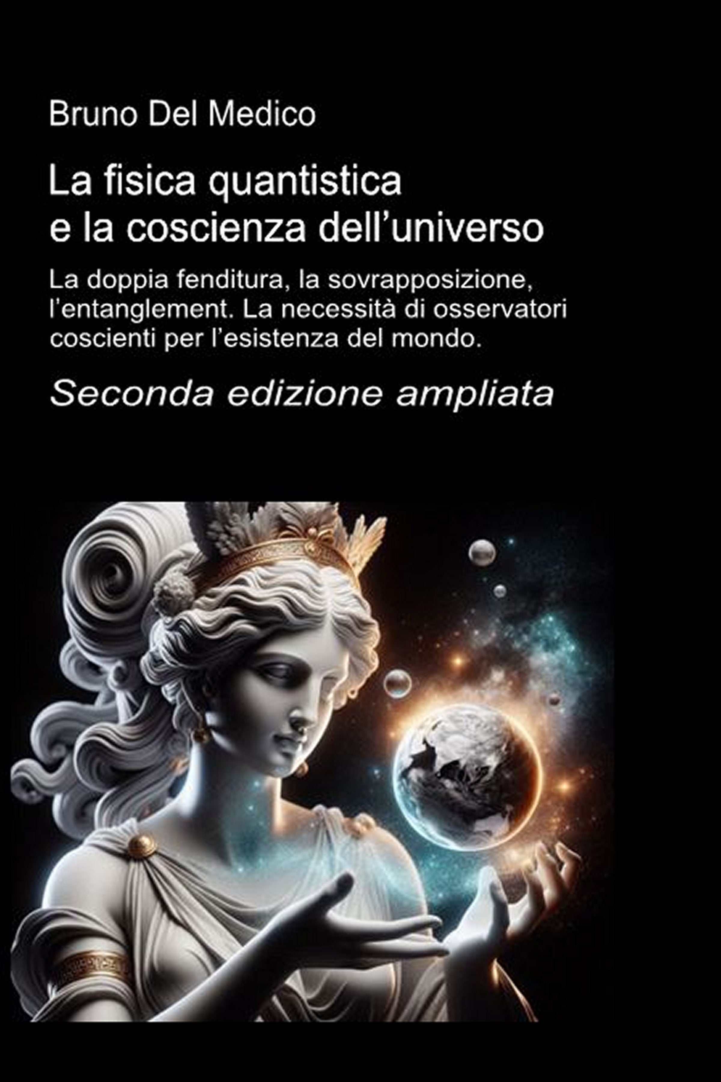 La fisica quantistica e la coscienza dell’universo. Seconda edizione ampliata (ebook)