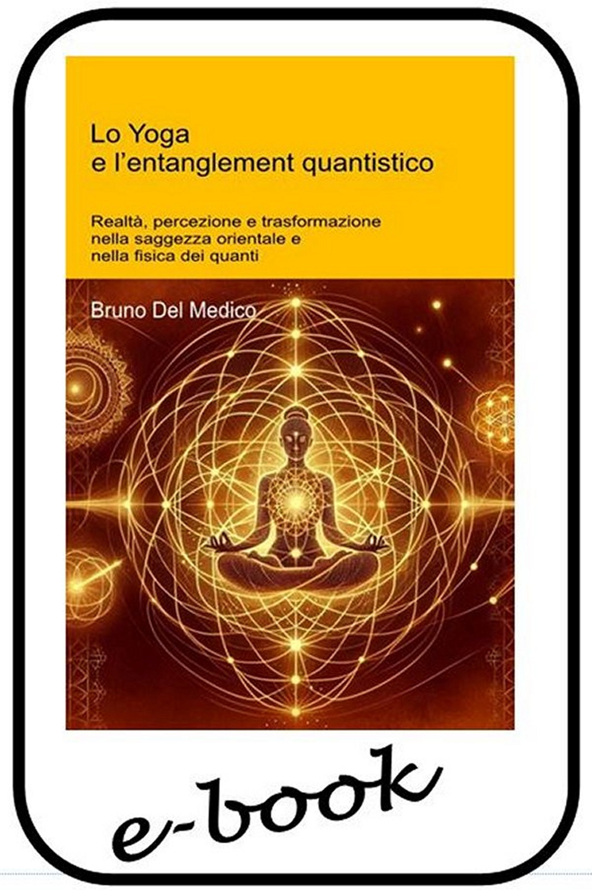 Lo Yoga e l’entanglement quantistico. (ebook)