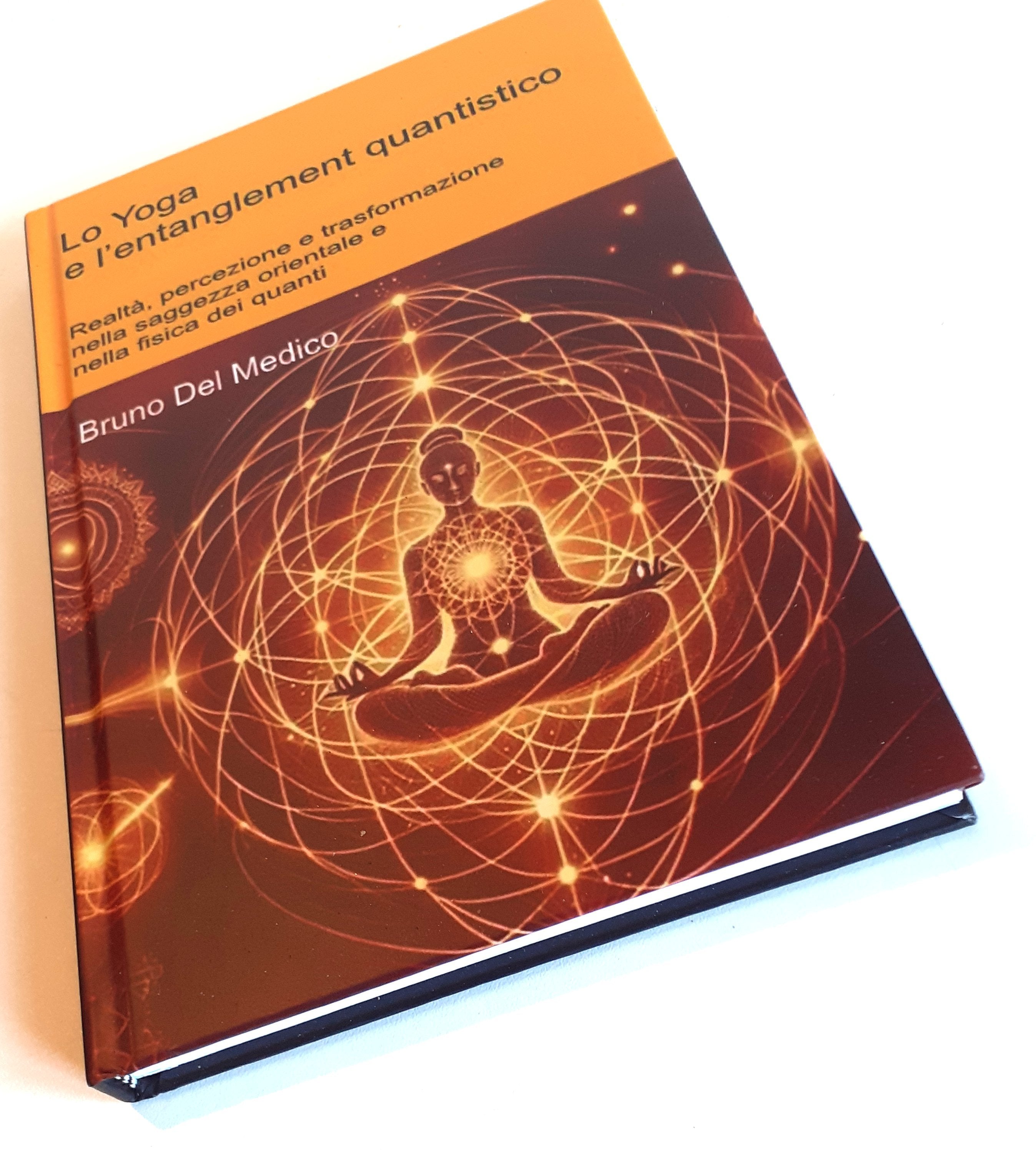 Lo Yoga e l’entanglement quantistico-(Rilegatura cartonata)