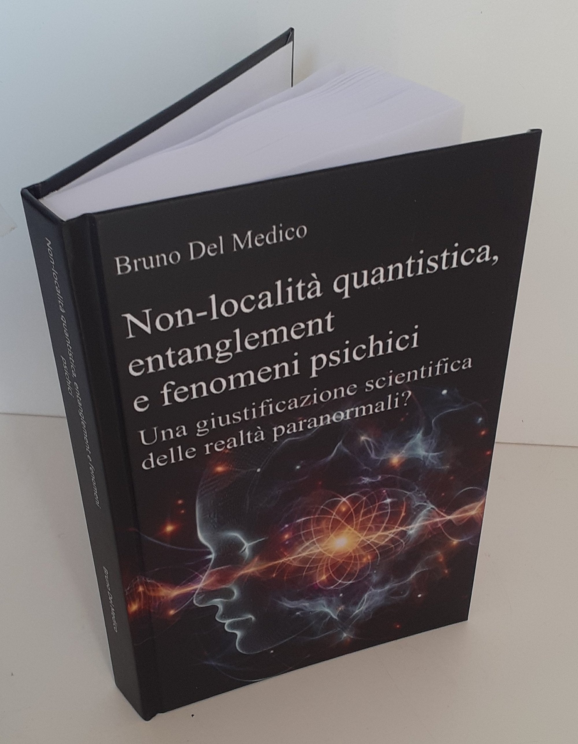 Non-località quantistica, entanglement e fenomeni psichici (rilegatura cartonata)