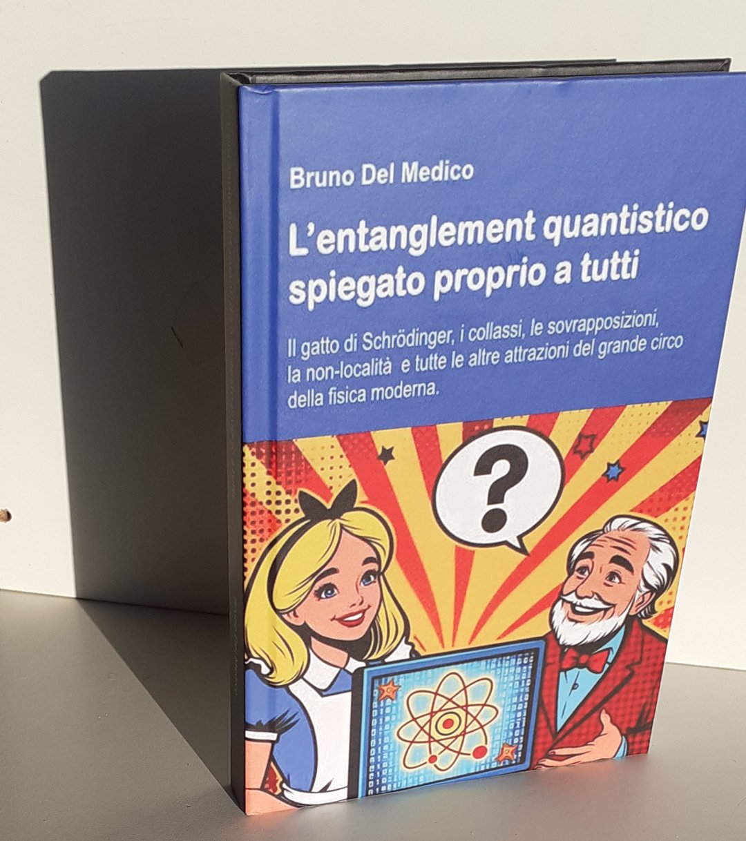 L’entanglement quantistico spiegato proprio a tutti (rilegatura cartonata)