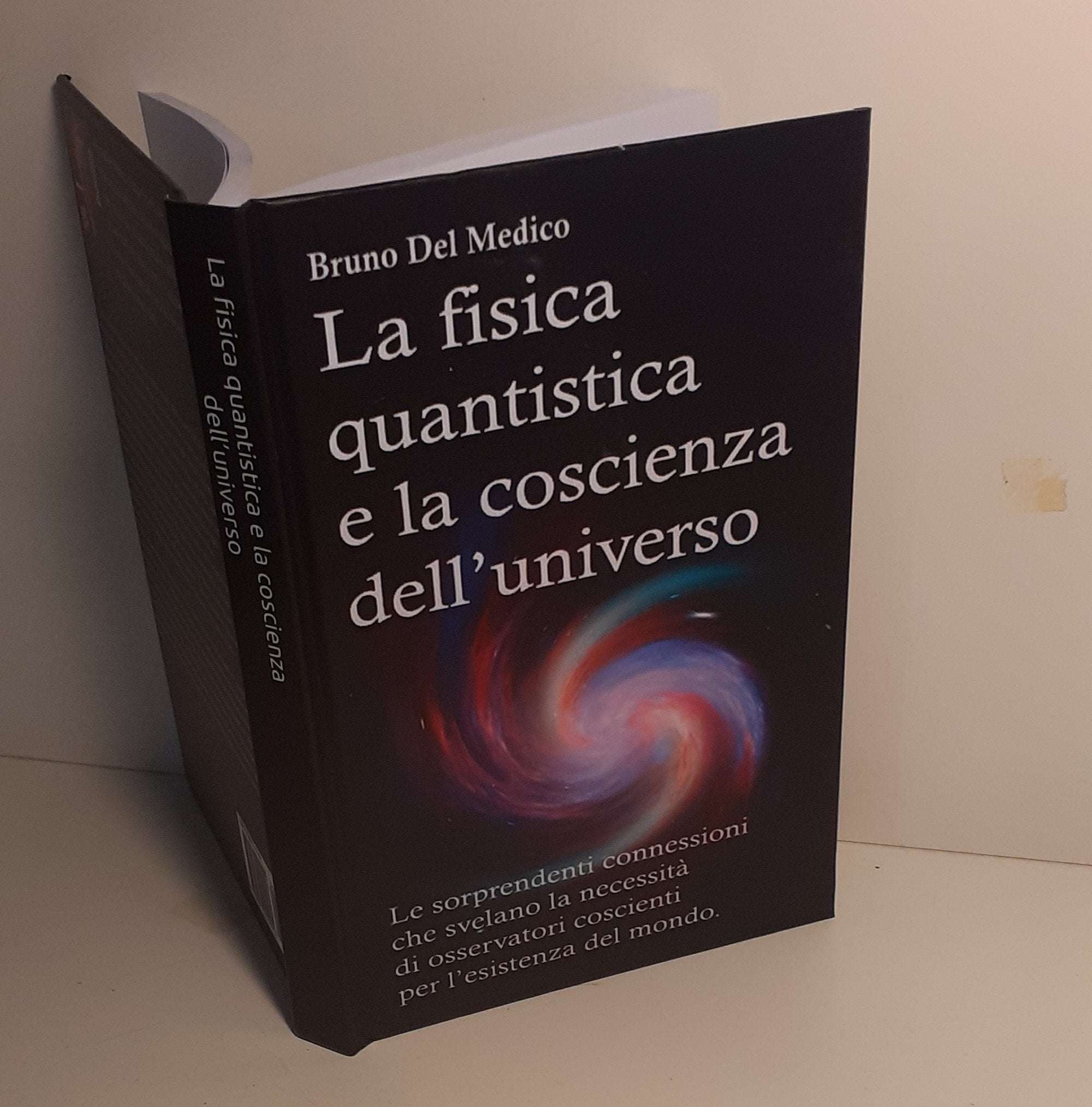 La fisica quantistica e la coscienza dell’universo (rilegatura cartonata)