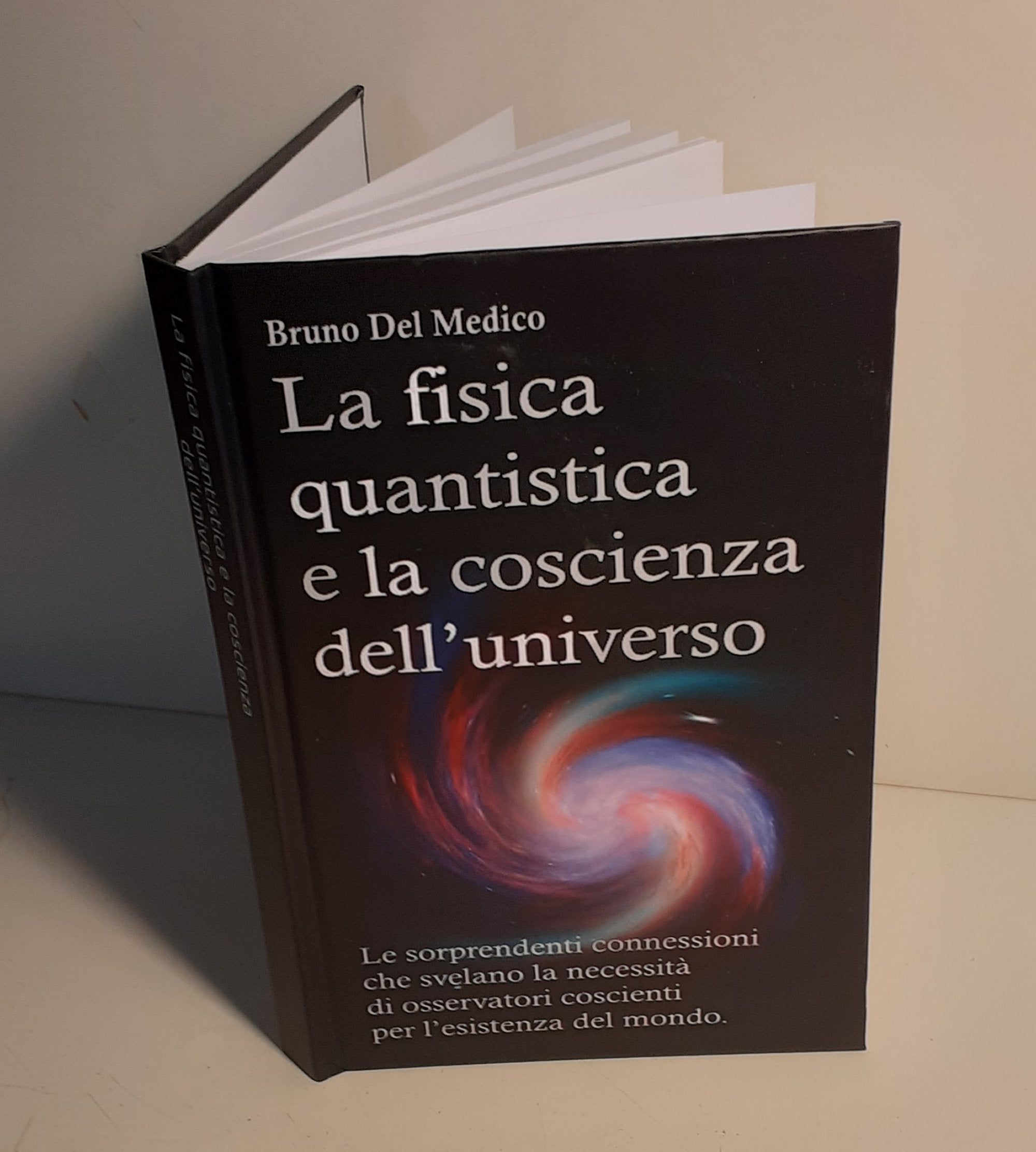 La fisica quantistica e la coscienza dell’universo (rilegatura cartonata)