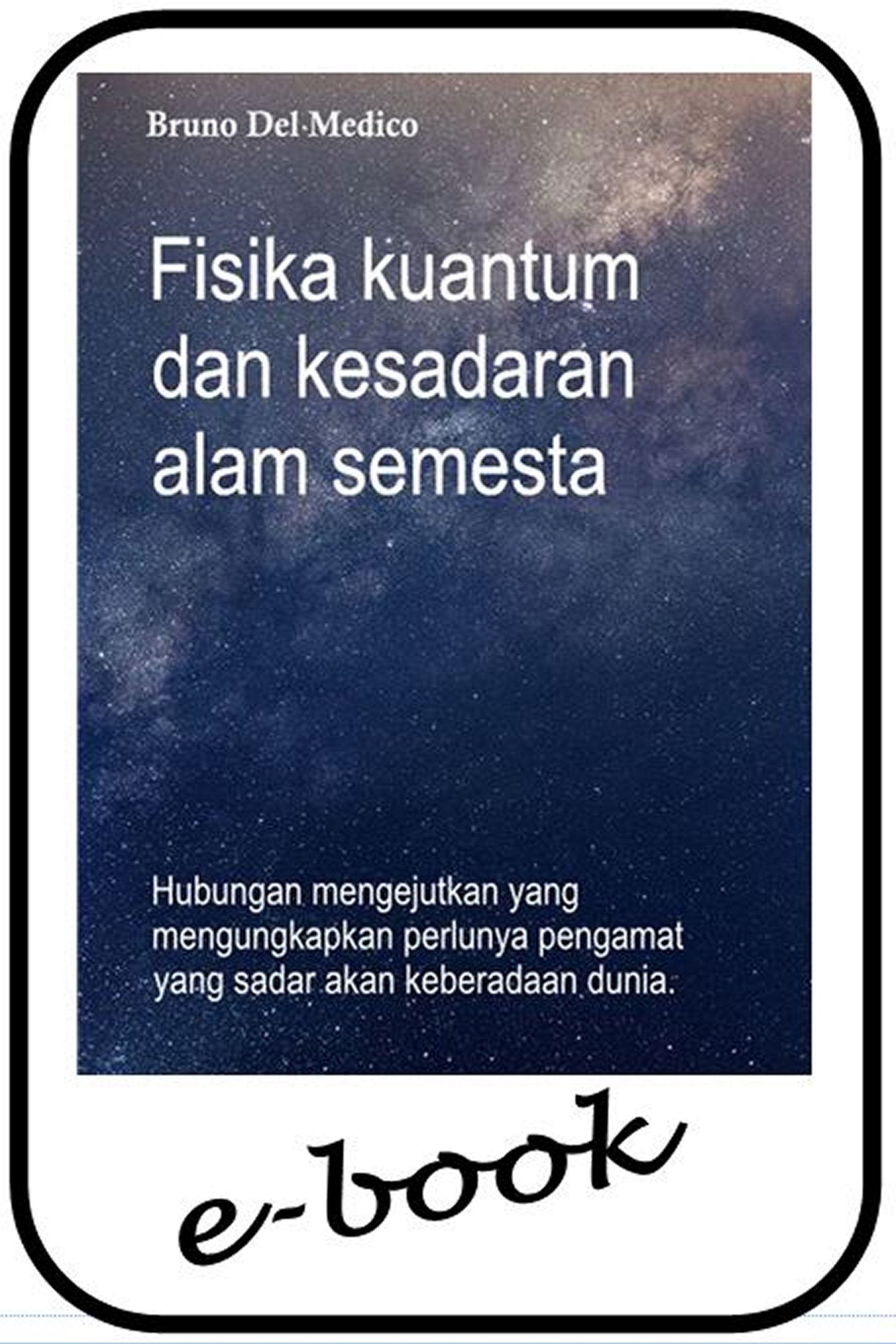 Fisika kuantum dan kesadaran alam semesta (ind-91)